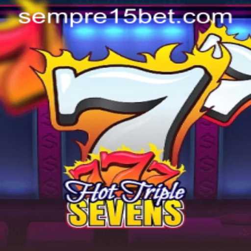 Descubra o Novo Fenômeno dos Cassinos: HotTripleSevens e a Palavra-Chave 15bet